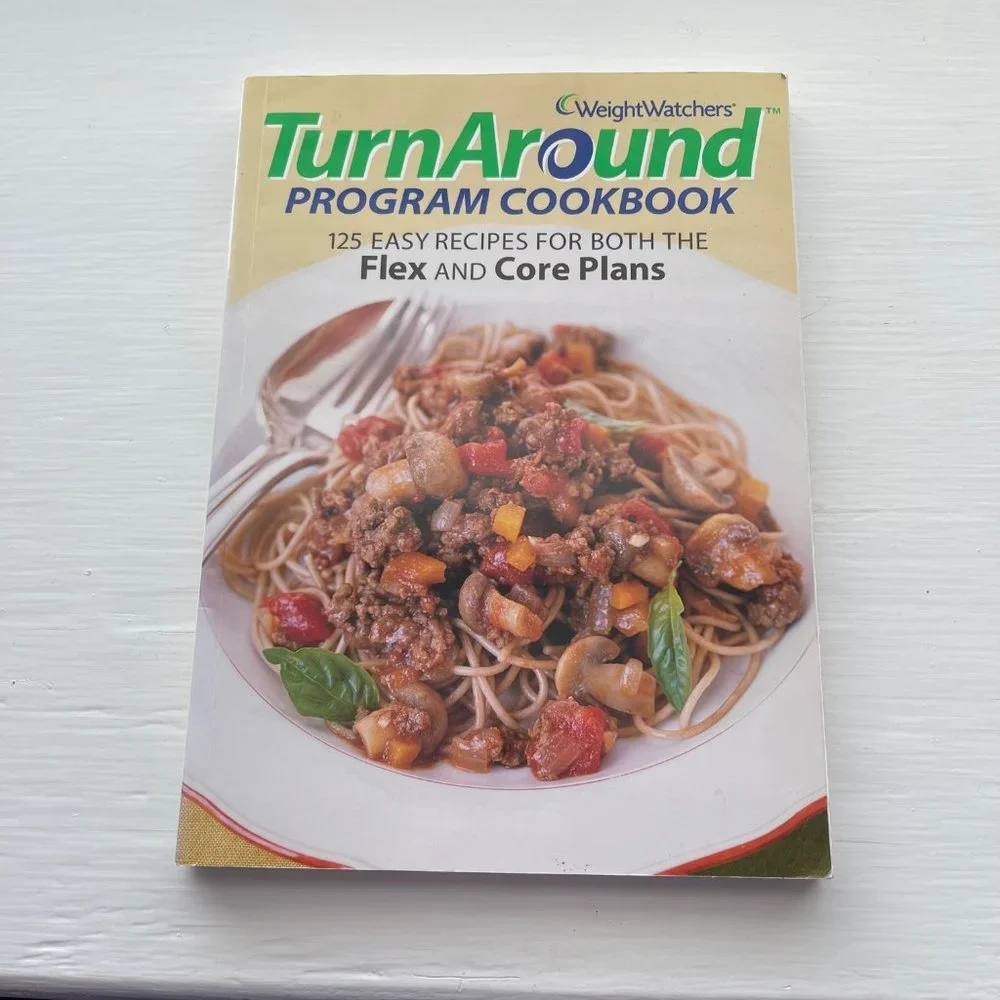 Weight Watchers TurnAround Program Cookbook 125 Recipes for Flex and Core Plans